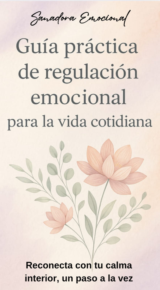 Guía práctica de regulación emocional para la vida cotidiana